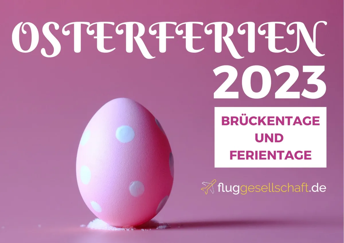 2023 Osterferien Deutschland Brueckentage Feiertage