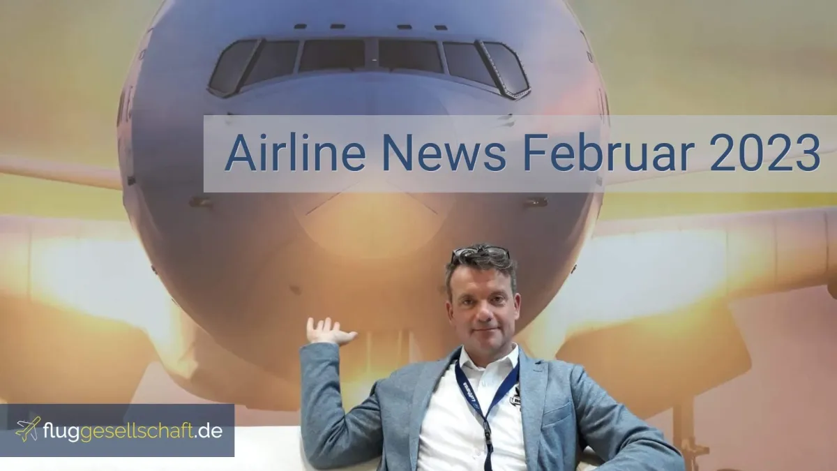2023 02 Airline News Februar 2023 1920 1080px