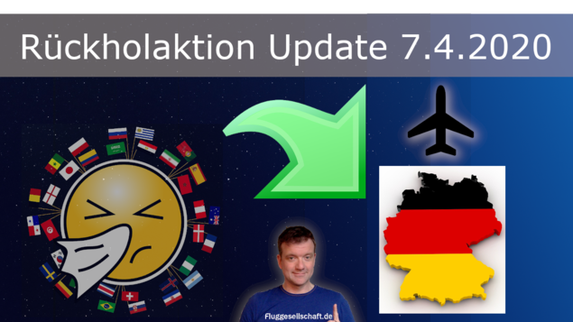 Coronavirus Rückholflüge Update 7.4.2020