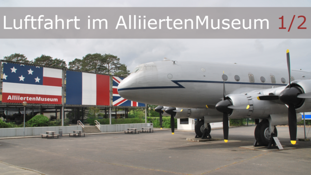 Ausflug ins Alliiertenmuseum