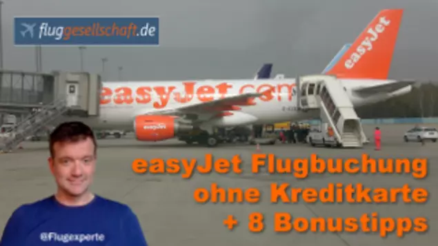 Neu: easyJet Flug Tutorial - Flugbuchung inklusive 8 Extra-Tipps